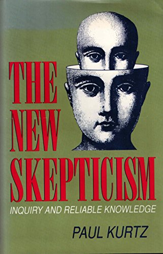 Beispielbild fr The New Skepticism : Inquiry and Reliable Knowledge zum Verkauf von Better World Books