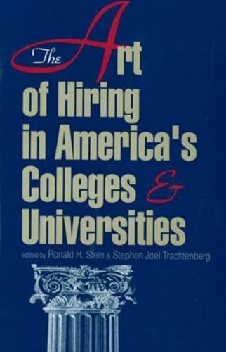 Stock image for The Art of Hiring in America's Colleges & Universities (Frontiers of Education) for sale by Revaluation Books