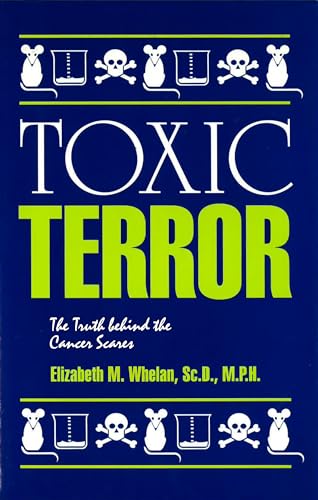 Stock image for Toxic Terror: The Truth Behind the Cancer Scares for sale by BookHolders