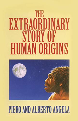 Stock image for The Extraordinary Story of Human Origins for sale by Better World Books