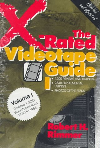 The X-Rated Videotape Guide, No. 1-3 (9780879758356) by Rimmer, Robert H.; Riley, Patrick