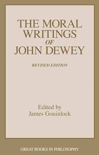 9780879758820: The Moral Writings of John Dewey (Great Books in Philosophy)