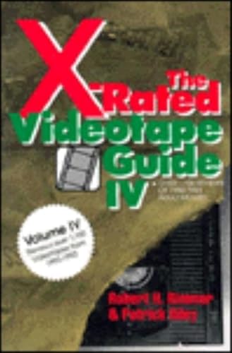 Imagen de archivo de The X-Rated Videotape Guide IV, 1992-1993 a la venta por Masalai Press