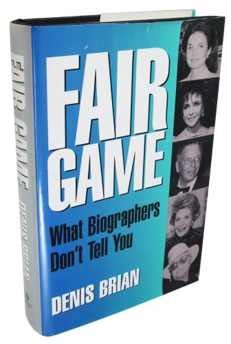 9780879758998: Fair Game: What Biographers Don't Tell You