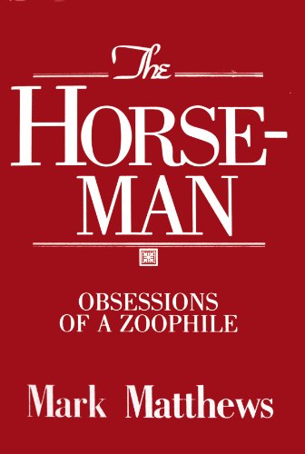 9780879759025: The Horseman: Obsessions of a Zoophile