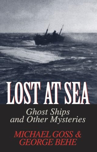 Stock image for Lost at Sea : Ghost Ships and Other Mysteries for sale by Better World Books
