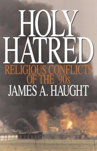 Stock image for Holy Hatred: Religious Conflicts of the '90's for sale by Prairie Creek Books LLC.