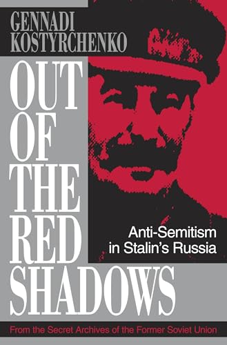 Out of the Red Shadows: Anti-Semitism in Stalin's Russia