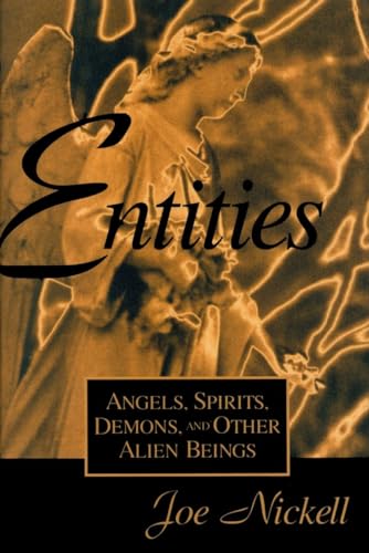 Imagen de archivo de Entities : Angels, Spirits, Demons and Other Alien Beings a la venta por Better World Books