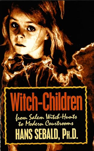 Stock image for Witch-Children : From Salem Witch-Hunts to Modern Courtrooms for sale by Better World Books