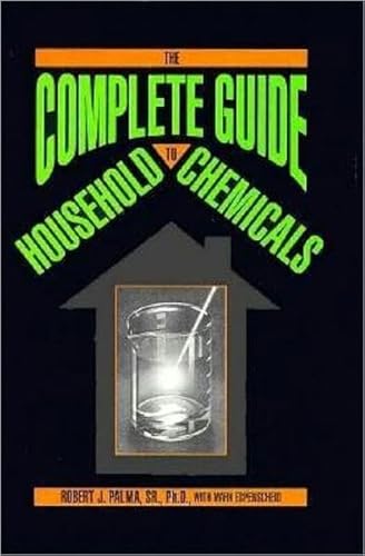 Beispielbild fr The Complete Guide to Household Chemicals zum Verkauf von ThriftBooks-Atlanta