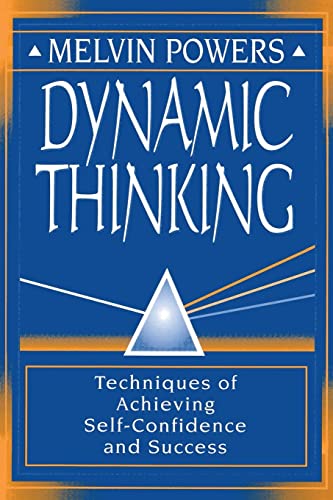 Imagen de archivo de Dynamic Thinking: Techniques of Achieving Self-Confidence and Success a la venta por Jenson Books Inc