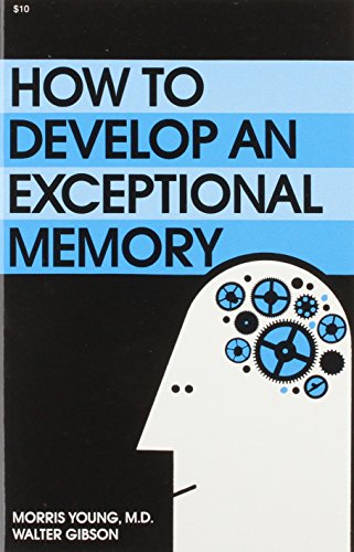 Imagen de archivo de How to Develop an Exceptional Memory a la venta por ThriftBooks-Dallas