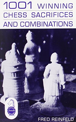 Imagen de archivo de 1001 Winning Chess Sacrifices and Combinations a la venta por Half Price Books Inc.