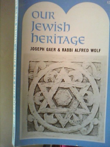 Our Jewish Heritage, (9780879801137) by Joseph Gaer