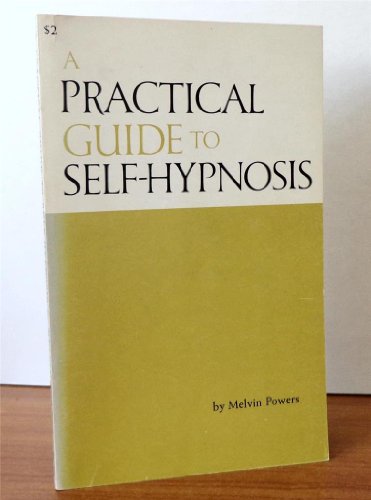 Beispielbild fr Practical Guide to Self-Hypnosis zum Verkauf von Better World Books