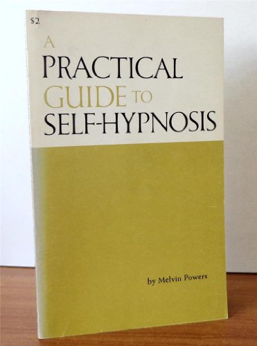 Imagen de archivo de Practical Guide to Self-Hypnosis a la venta por Vashon Island Books