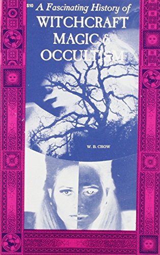 9780879801731: A Fascinating History of Witchcraft, Magic and Occultism