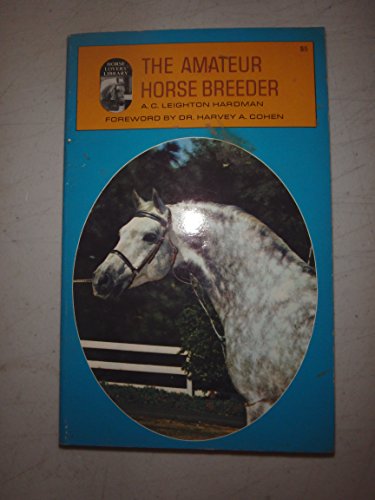 Stock image for Amateur Horse Breeder. for sale by Black Cat Hill Books