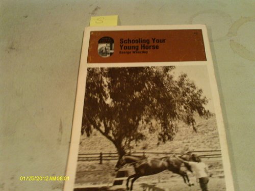 Beispielbild fr Schooling Your Young Horse zum Verkauf von The Last Post Bookshop