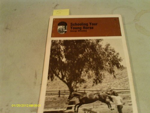 9780879802011: Schooling Your Young Horse