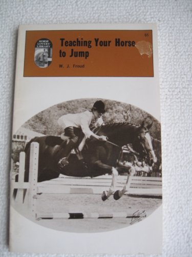 Imagen de archivo de Teaching Your Horse to Jump a la venta por HPB-Red