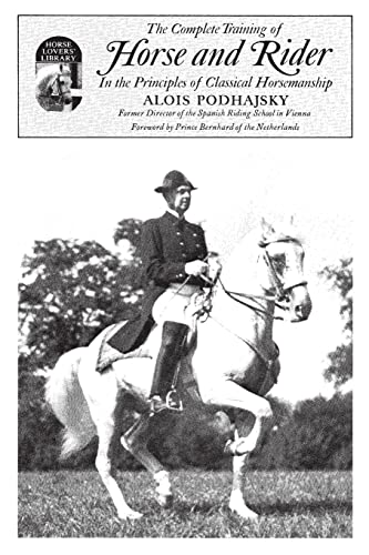 Complete Training of Horse and Rider - Podhajsky, Alois