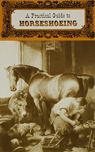 Beispielbild fr Practical Guide to Horseshoeing zum Verkauf von Better World Books: West