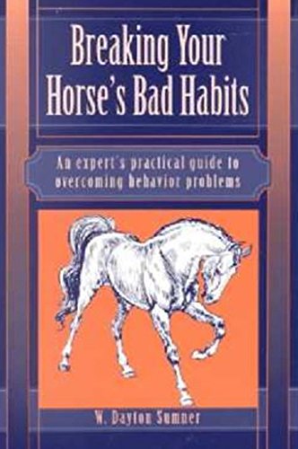 Stock image for Breaking Your Horse's Bad Habits for sale by Top Notch Books
