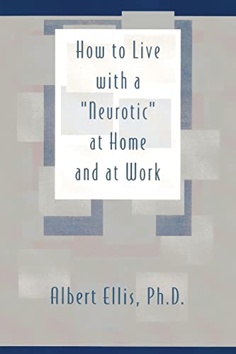 Stock image for How To Live With a "Neurotic" at Home and at Work for sale by Jenson Books Inc
