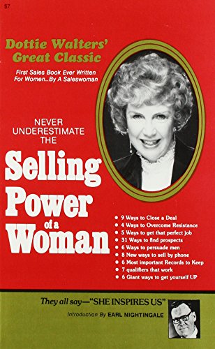 Never Underestimate the Selling Power of a Woman (9780879804169) by Walters, Dottie