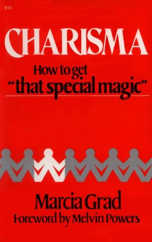 Stock image for Charisma: How To Get "That Special Magic" for sale by Books of the Smoky Mountains