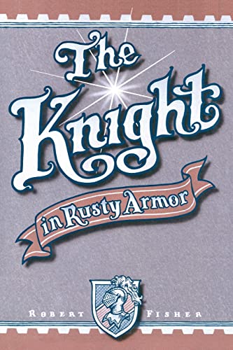 Imagen de archivo de The Knight in Rusty Armor a la venta por Giant Giant