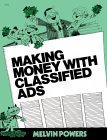 Imagen de archivo de Making Money with Classified Ads a la venta por ThriftBooks-Dallas
