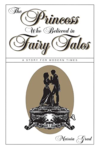 Stock image for The Princess Who Believed in Fairy Tales: A Story for Modern Times for sale by SecondSale