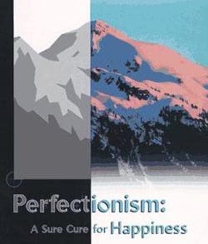 Imagen de archivo de Perfectionism: A Sure Cure for Happiness a la venta por ThriftBooks-Atlanta