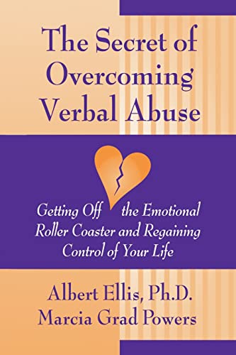 Beispielbild fr Secret of Overcoming Verbal Abuse: Getting Off the Emotional Roller Coaster and Regaining Control of Your Life zum Verkauf von ThriftBooks-Dallas
