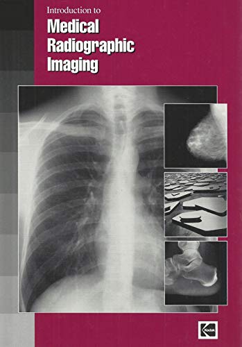 Stock image for Introduction to Medical Radiographic Imaging for sale by Better World Books