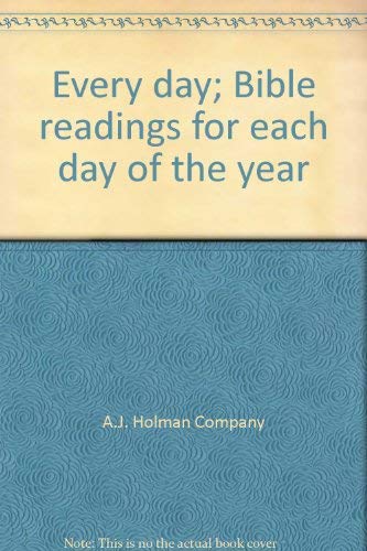 Beispielbild fr Every day; Bible readings for each day of the year zum Verkauf von Wonder Book