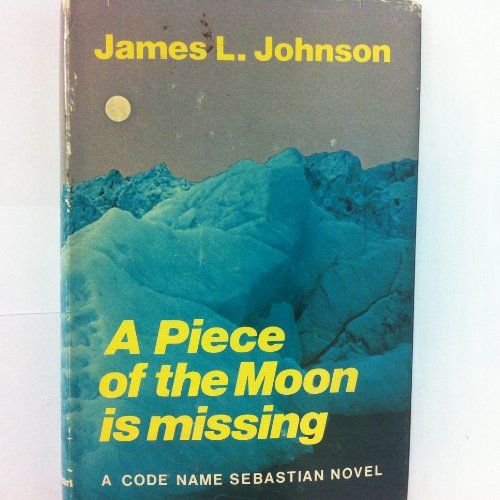 Beispielbild fr A Piece of the Moon Is Missing : A New Code Name Sebastian Novel zum Verkauf von Better World Books