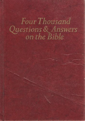 Stock image for 4000 Questions and Answers on the Bible: Including Helps to Bible Study and New for sale by Books of the Smoky Mountains