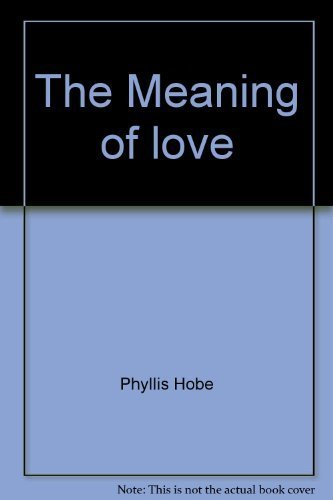 Beispielbild fr The Meaning of love zum Verkauf von Better World Books