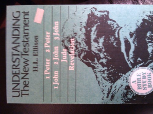 Beispielbild fr 1 Peter, 2 Peter, 1 John, 2 John, 3 John, Jude, Revelation: A Bible study book (Understanding the New Testament) zum Verkauf von Wonder Book