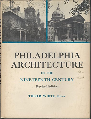 9780879820053: Philadelphia Architecture in the 19th Century