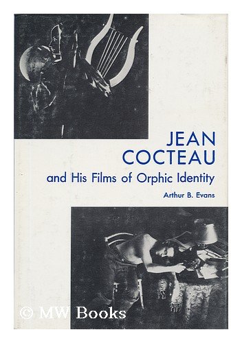 Stock image for Jean Cocteau and His Films of Orphic Identity Evans, Arthur B. for sale by CONTINENTAL MEDIA & BEYOND