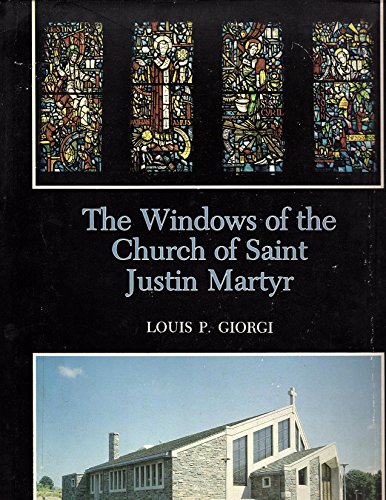 Stock image for The Windows of the Church of Saint Justin Martyr for sale by Abstract Books