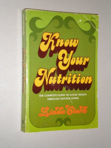 9780879830489: Know Your Nutrition