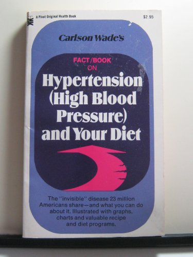 Imagen de archivo de Fact-Book on Hypertension, High Blood Pressure and Your Diet a la venta por Better World Books: West