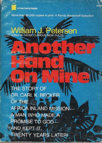 Another Hand In Mine. (9780879831288) by William J. Petersen