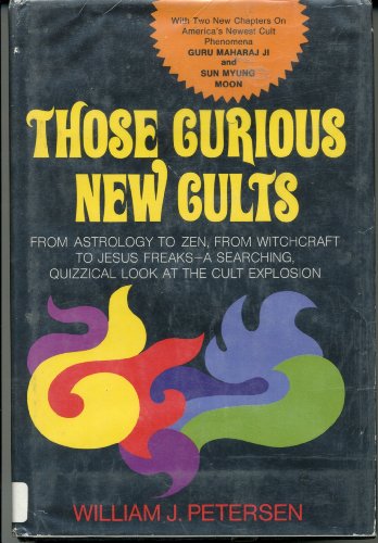 Stock image for Those Curious New Cults for sale by Wonder Book